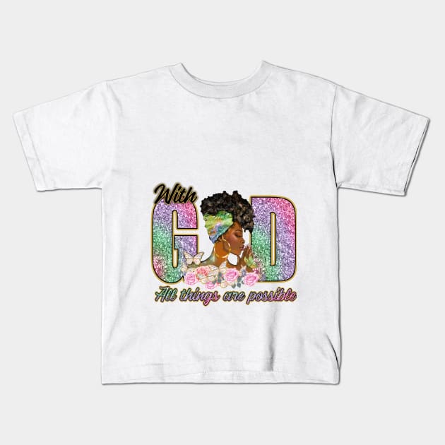 all things are possible with GOD Kids T-Shirt by THE WIVEZ CLUB